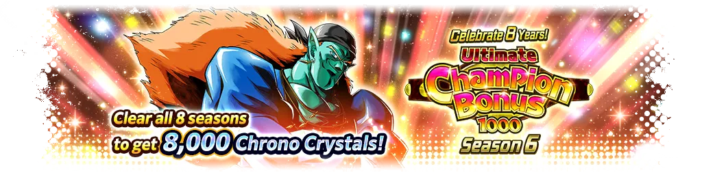 ¡Celebración del octavo aniversario! CHAMPION BONUS 1000 Definitivo - Temporada 6